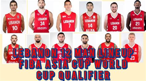 LEBANON FINAL 12 MAN LINEUP FIBA ASIA WORLD CUP QUALIFIER YouTube