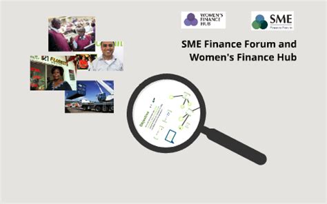 sme finance forum  womens finance hub  sme finance forum  prezi