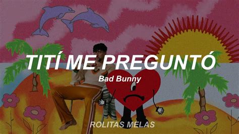 Tití Me Preguntó Bad Bunny Letralyrics Youtube