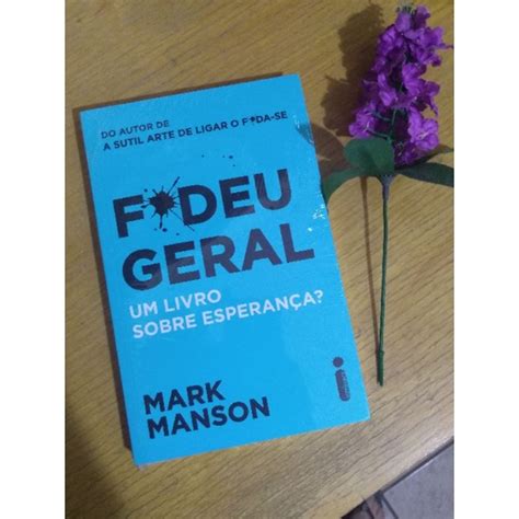 Livro Fudeu Geral Do Autor Mark Manson Shopee Brasil