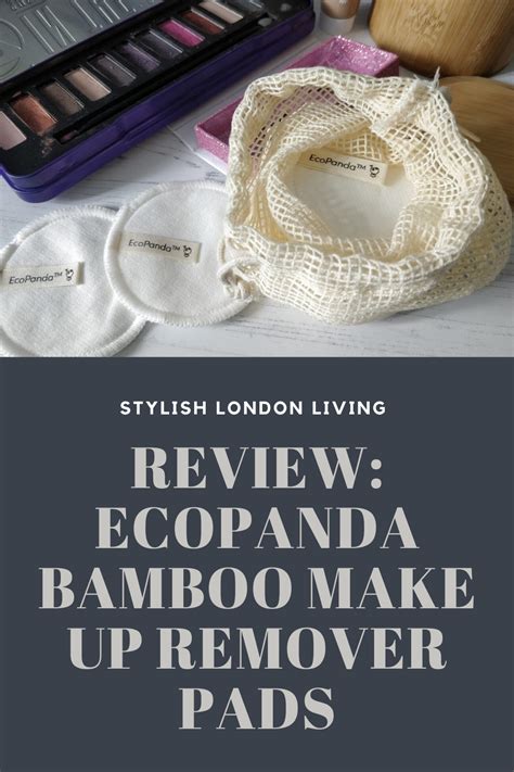 Review EcoPanda Bamboo Make Up Remover Pads Stylish London Living