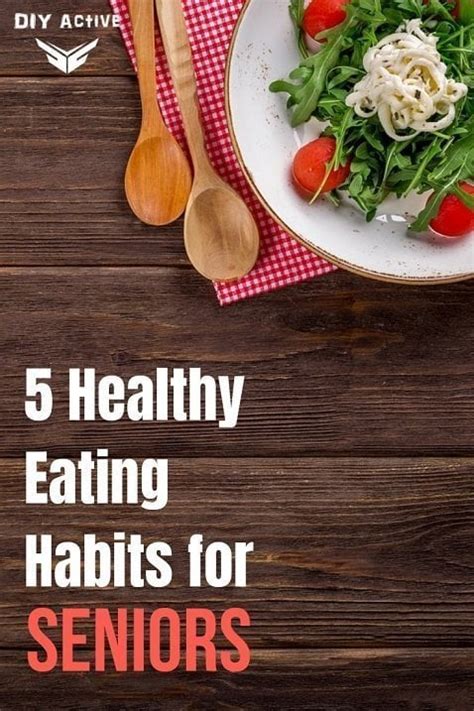 5 Healthy Eating Habits For Seniors DIY Active