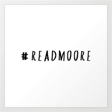 Read Moore Art Print By A Wife And Her Book Society6