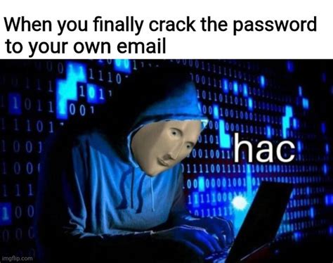 Reset Password Is For The Weak Imgflip