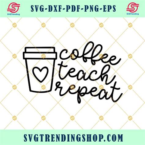 Coffee Teach Repeat Svg Coffee Teacher Svg Teacher Coffee Svg Horror