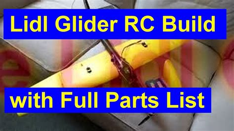 Lidl Glider Rc Conversion Full Parts List And Detailed How To Do It