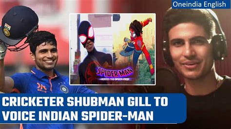 Indian Cricketer Shubman Gill Lends His Voice To Indian Spider Man