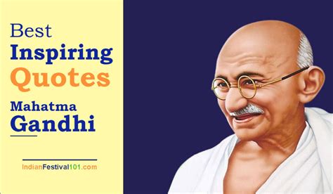 Inspiring Mahatma Gandhi Quotes In English Indian Festivals