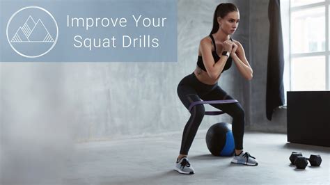 Improve Your Squat Drills Youtube