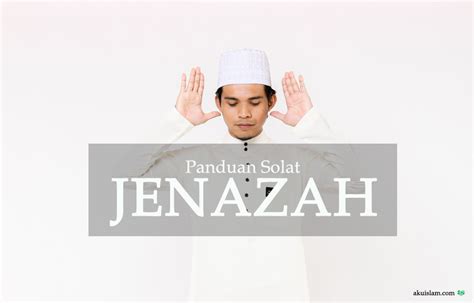 Niat And Cara Solat Jenazah Panduan Lengkap Rumi