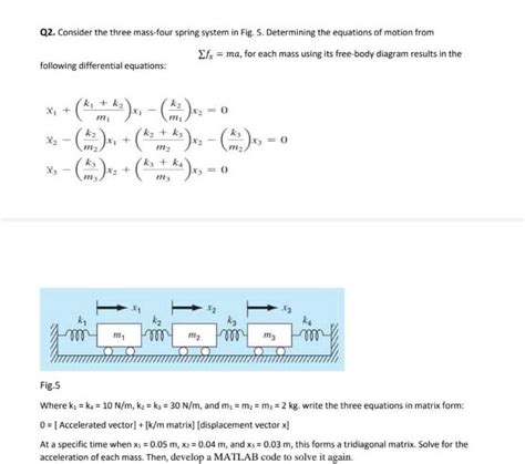 Solved Q2 Consider The Three Mass Four Spring System In Chegg