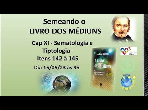 Ep 62 Semeando o livro dos médiuns Sematologia e Tiptologia itens