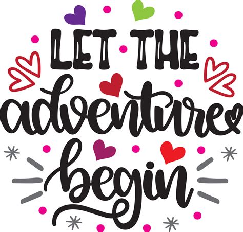 Let The Adventure Begin Valentines Day Heart Love Be Mine Holiday