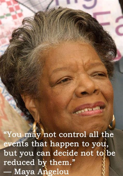 17 Maya Angelou Quotes That Will Inspire You To Be A Better Person