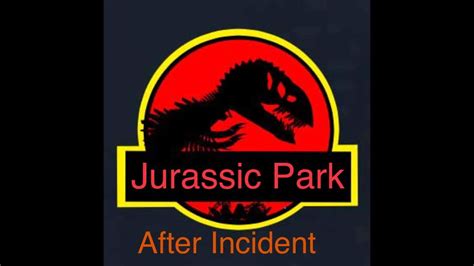 Jurassic Park After Incident 2018 Lost Media Sturrdrum Wiki Fandom