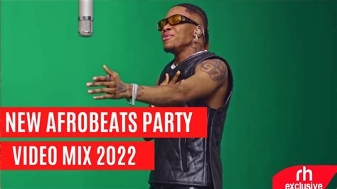 BEST OF NAIJA AFROBEAT SONGS PARTY VIDEO MIX 2022 FT RUSH AYRA STARR