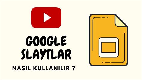 Google Slaytlar Google Slides Nas L Kullan L R Youtube