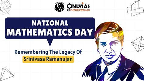 National Mathematics Day Remembering The Legacy Of Srinivasa Ramanujan