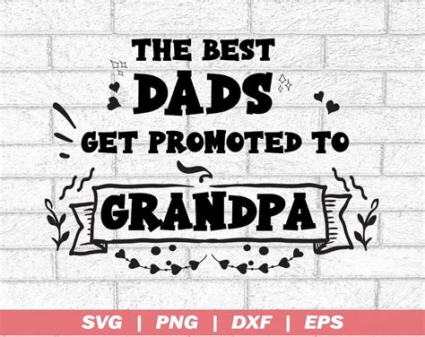 The Best Dads Get Promoted To Grandpa Svg Vector Image Cut Etsy