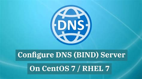 How To Configure Dns Bind Server On Centos Rhel