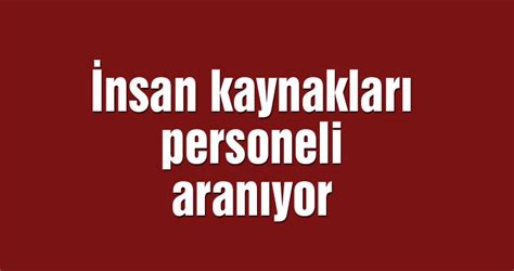 Nsan Kaynaklar Personeli Aran Yor