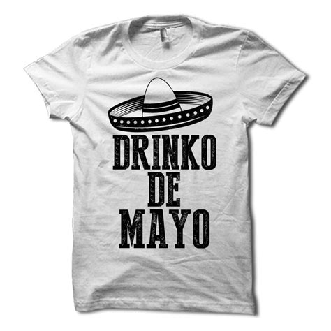 Drinko De Mayo Shirt Funny Cinco De Mayo T Shirt Party Tee Etsy