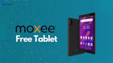 How To Get Free Moxee Tablet Easy Guide World Wire