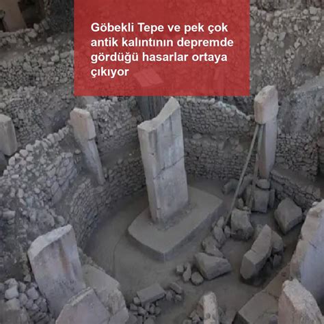 Göbekli Tepe Ve Pek çok Antik Kalıntının Depremde Gördüğü Hasarlar