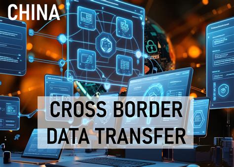 China Clarifies 2025 Cross-Border Data Transfer Rules SONG