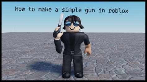 How To Make A Simple Gun In Roblox YouTube