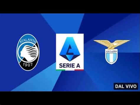 Atalanta Lazio Telecronaca Dazn In Diretta Live Streaming Serie A