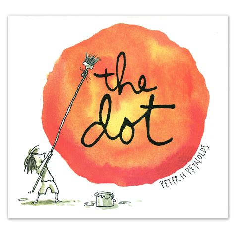 The Dot By Peter H Reynolds — The Dot Central
