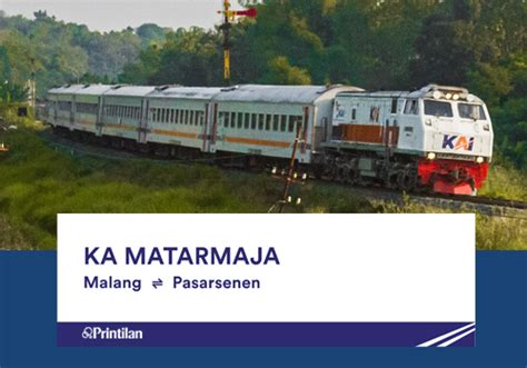 jadwal ka matarmaja malang pasarsenen pp printilancom
