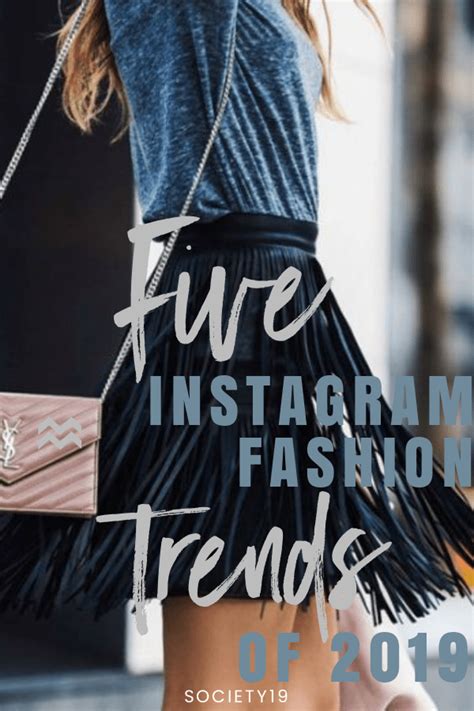 5 Instagram Fashion Trends Of 2019 - Society19