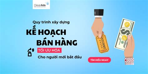 Quy Trình Xây Dựng Kế Hoạch Bán Hàng Tối đa Lợi Nhuận