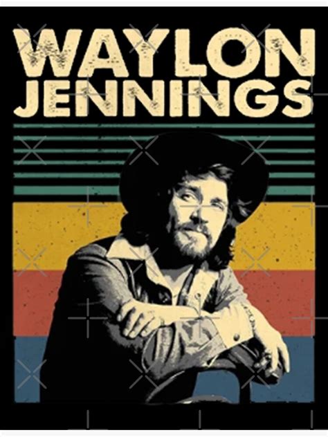 Waylon Jennings Poster For Sale By BYROSALINDA Redbubble