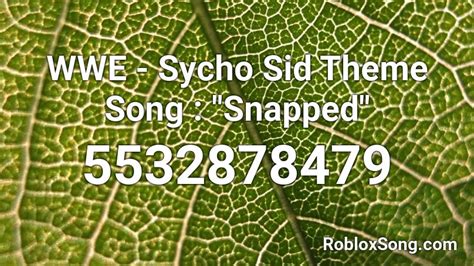 WWE - Sycho Sid Theme Song : "Snapped" Roblox ID - Roblox music codes