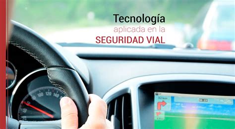 El Papel De La Tecnología En La Seguridad Vial