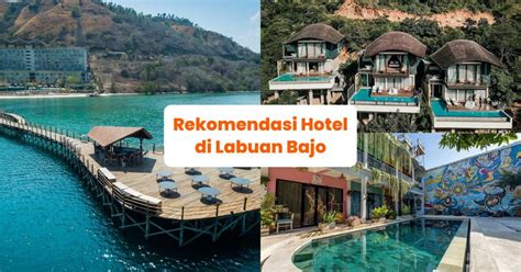 10 Hotel untuk Liburan di Labuan Bajo: Rekomendasi dari Rp700 Ribuan
