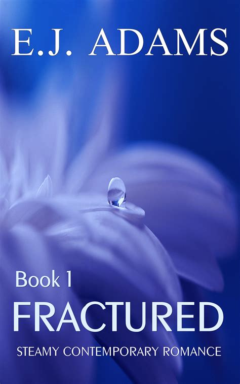 Fractured Book 1 – E.J. ADAMS