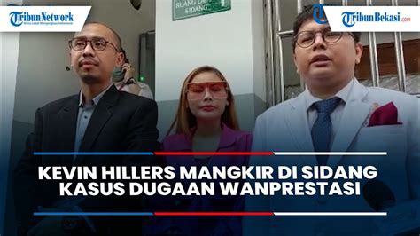 Kevin Hillers Mangkir Di Sidang Perdana Kasus Dugaan Wanprestasi YouTube