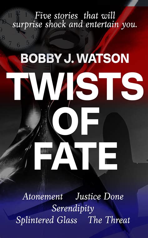 TWISTS OF FATE: Five stories that will surprise shock and entertain you