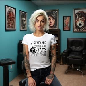 Remember To Look Both Ways Before You Go Fuck Yourself Trending Svg Trending Png Adult Humor