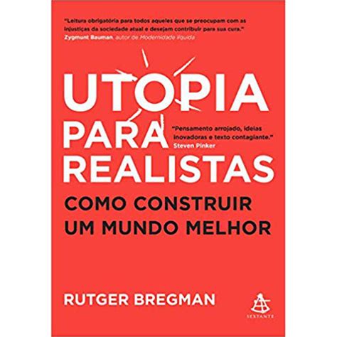 Utopia Para Realistas - Livro Utopia para realistas