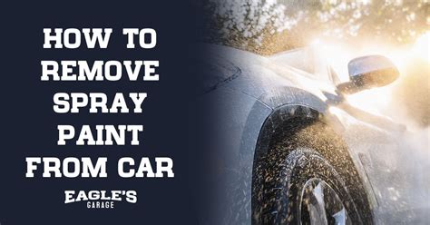 how to remove spray paint from a car