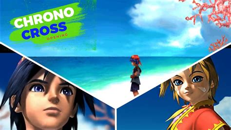 Chrono Cross Opening Youtube