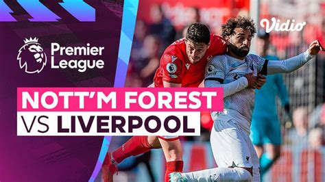 Mini Match Nottingham Forest Vs Liverpool Premier League 22 23 Vidio