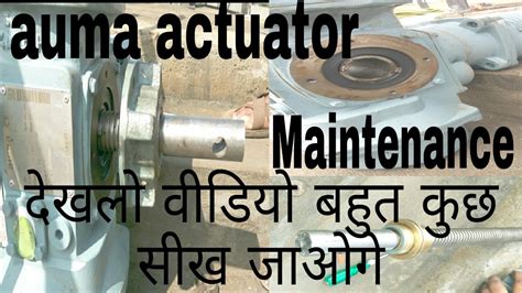 Service Maintenance Of Auma Actuator Auma Actuator