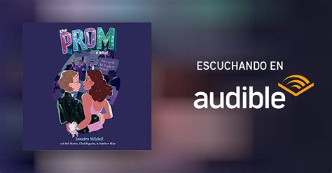 The Prom Por Saundra Mitchell Bob Martin Chad Beguelin Matthew Sklar Audiolibro