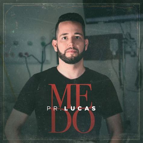 Medo Single Ep De Pr Lucas Letras